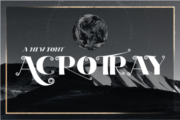 Acrotray: The Serif Font for Bold Campaigns