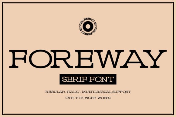 Foreway Font: A Serif for Bold Campaigns